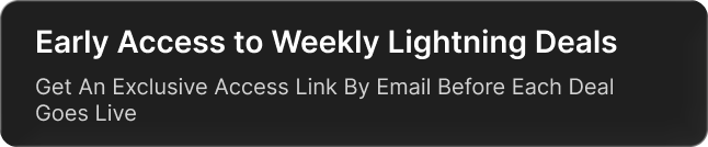 *Access To Weekly Lightning Deals